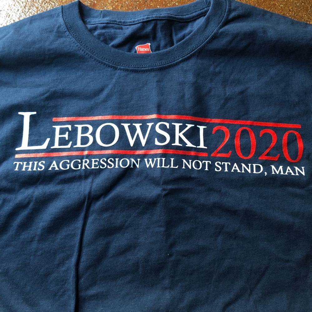 Lebowski 2020 This aggression will not stand man